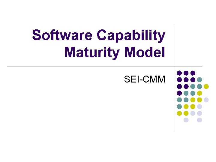 Software Capability Maturity Model SEI-CMM 