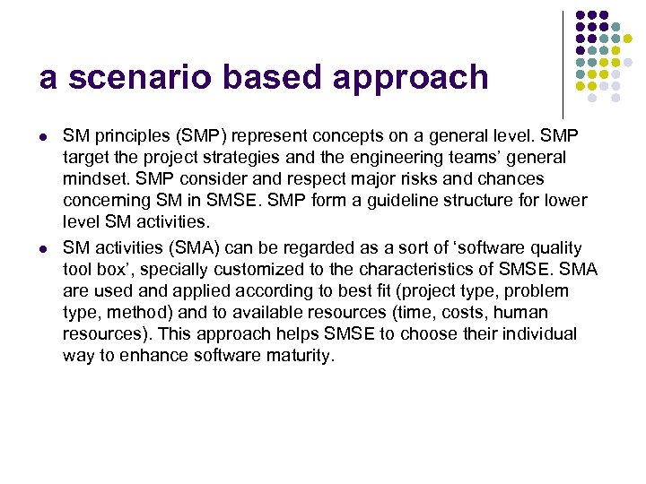 a scenario based approach l l SM principles (SMP) represent concepts on a general