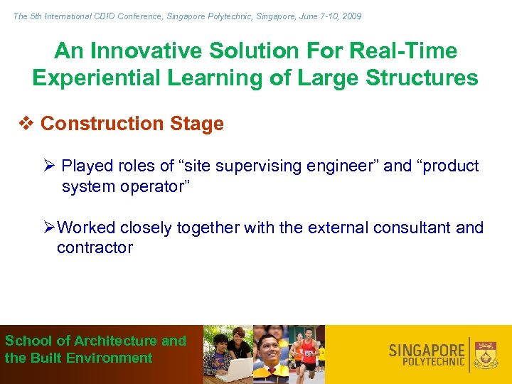 The 5 th International CDIO Conference, Singapore Polytechnic, Singapore, June 7 -10, 2009 An