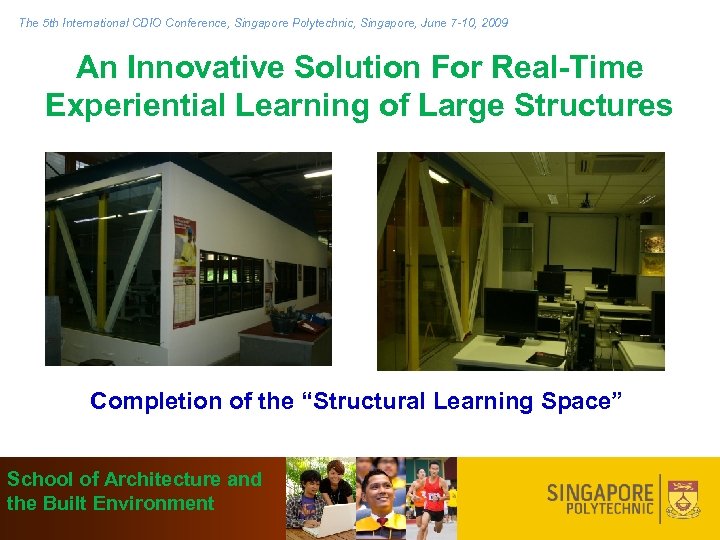 The 5 th International CDIO Conference, Singapore Polytechnic, Singapore, June 7 -10, 2009 An