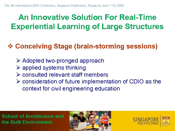 The 5 th International CDIO Conference, Singapore Polytechnic, Singapore, June 7 -10, 2009 An