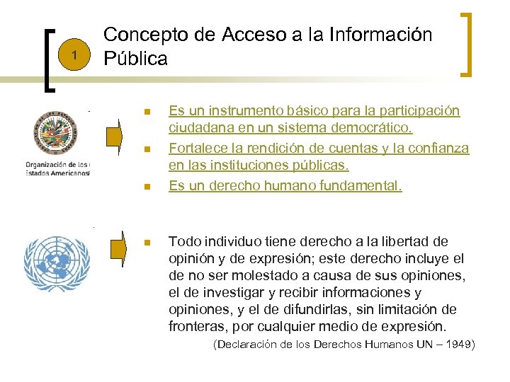 1 Concepto de Acceso a la Información Pública n n Es un instrumento básico