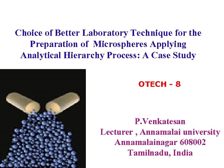 Choice of Better Laboratory Technique for the Preparation of Microspheres Applying Analytical Hierarchy Process: