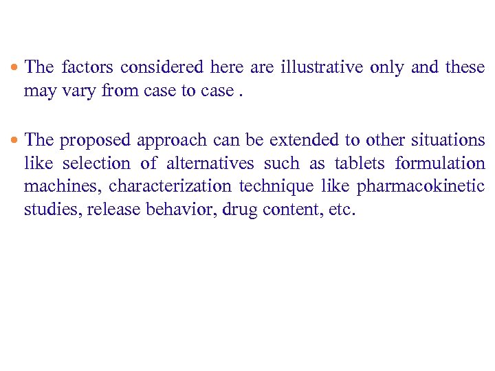  The factors considered here are illustrative only and these may vary from case