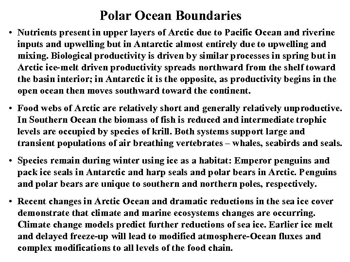 Polar Ocean Boundaries • Nutrients present in upper layers of Arctic due to Pacific