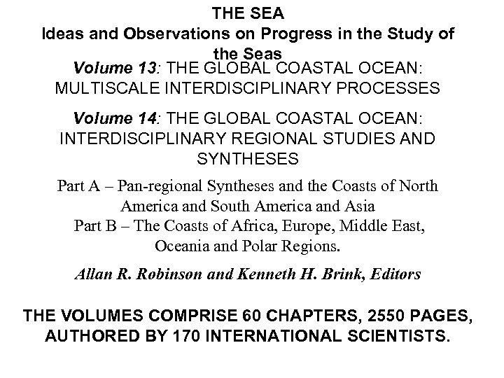 THE SEA Ideas and Observations on Progress in the Study of the Seas Volume