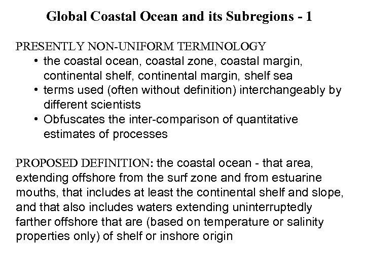 Global Coastal Ocean and its Subregions - 1 PRESENTLY NON-UNIFORM TERMINOLOGY • the coastal