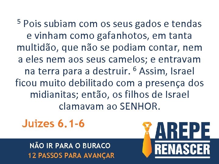 Pois subiam com os seus gados e tendas e vinham como gafanhotos, em tanta