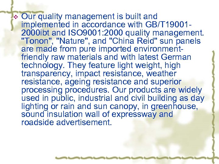 v Our quality management is built and implemented in accordance with GB/T 190012000 ibt