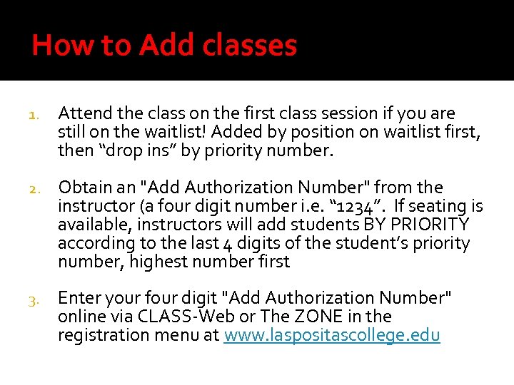 How to Add classes 1. Attend the class on the first class session if