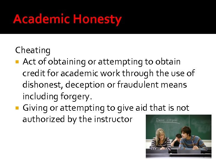 Academic Honesty Cheating Act of obtaining or attempting to obtain credit for academic work