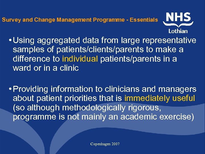 Survey and Change Management Programme - Essentials • Using aggregated data from large representative
