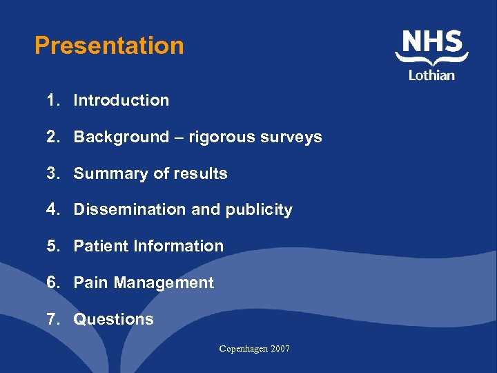 Presentation 1. Introduction 2. Background – rigorous surveys 3. Summary of results 4. Dissemination