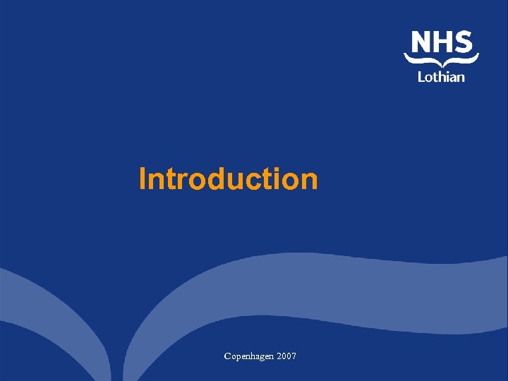 Introduction Copenhagen 2007 