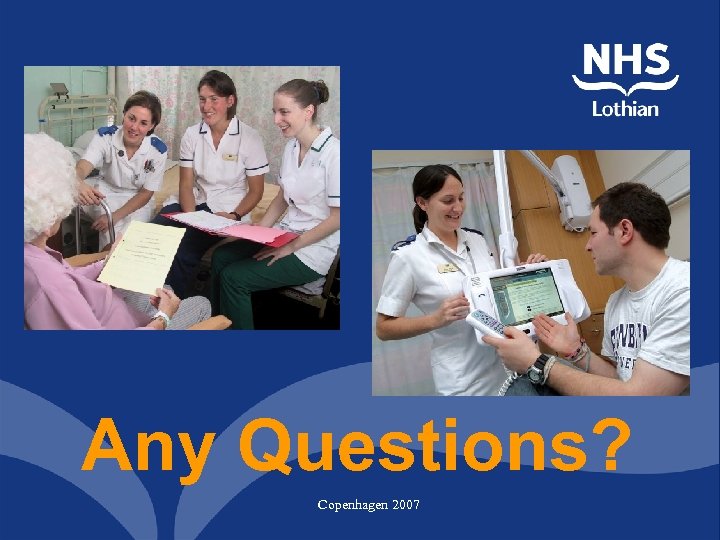 Any Questions? Copenhagen 2007 