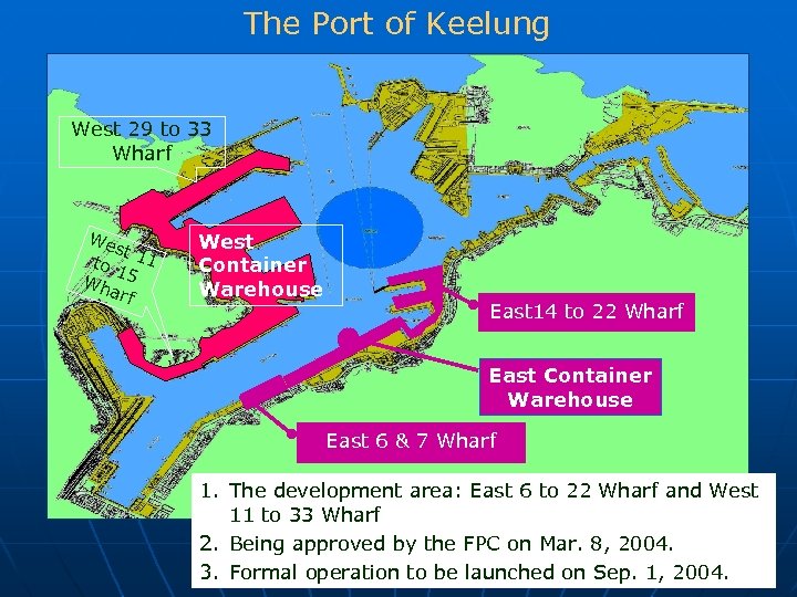 The Port of Keelung West 29 to 33 Wharf We st to 1 11