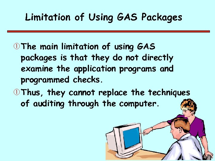 Limitation of Using GAS Packages The main limitation of using GAS packages is that