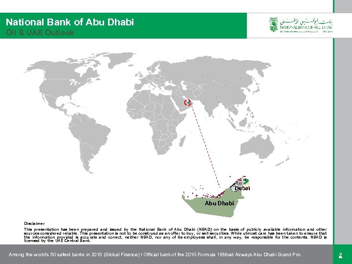 National Bank of Abu Dhabi Oil & UAE Outlook Dubai Abu Dhabi Disclaimer This