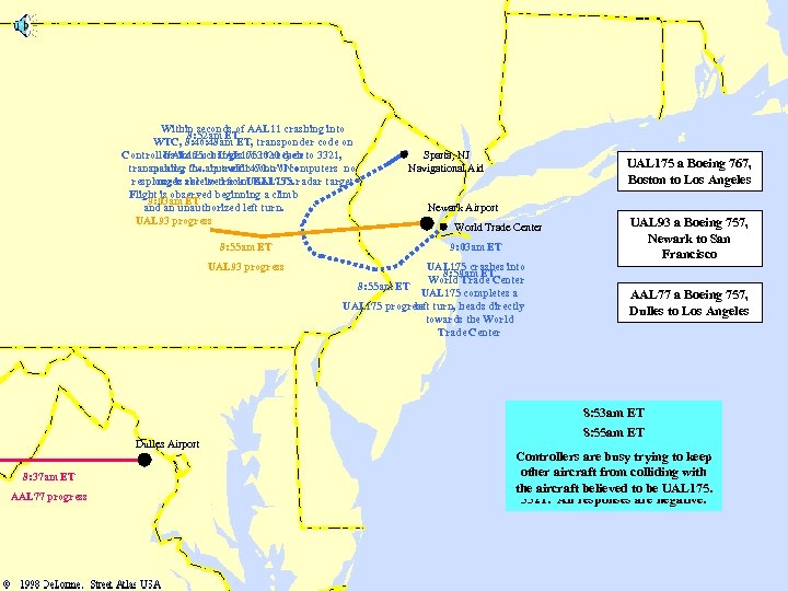 Within seconds of AAL 11 crashing into 8: 52 am ET WTC, 8: 46: