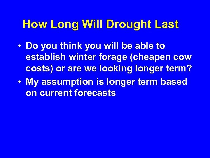 How Long Will Drought Last • Do you think you will be able to