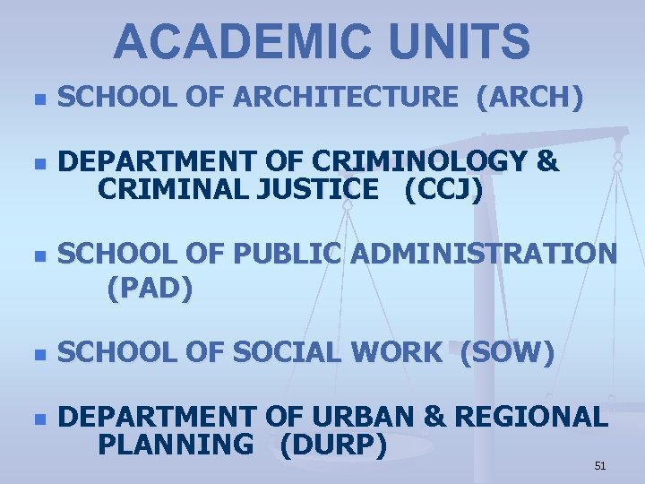 ACADEMIC UNITS n SCHOOL OF ARCHITECTURE (ARCH) n DEPARTMENT OF CRIMINOLOGY & CRIMINAL JUSTICE