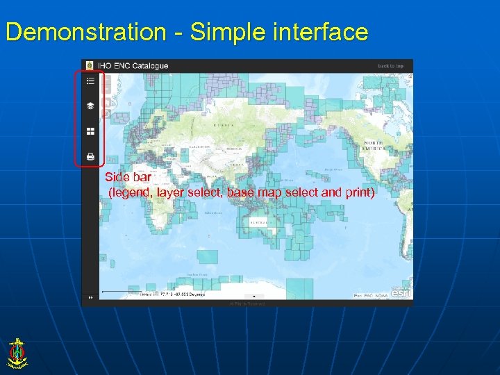 Demonstration - Simple interface Side bar (legend, layer select, base map select and print)