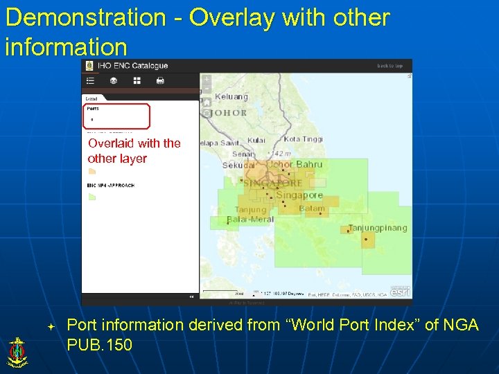 Demonstration - Overlay with other information Overlaid with the other layer Port information derived