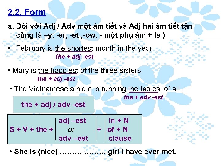 2. 2. Form a. Đối với Adj / Adv một âm tiết và Adj