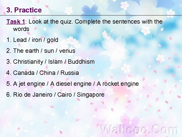 3. Practice Task 1: Look at the quiz. Complete the sentences with the words