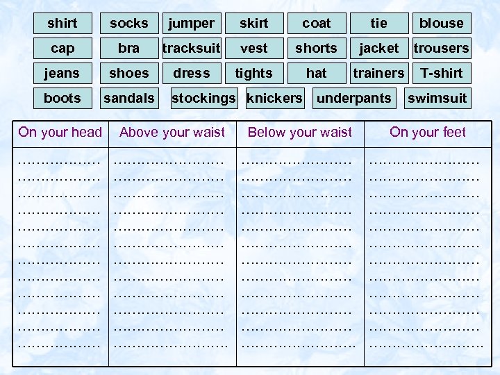 shirt socks jumper skirt coat tie blouse cap bra tracksuit vest shorts jacket trousers