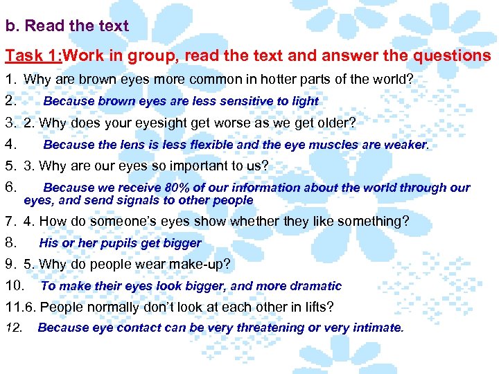 b. Read the text Task 1: Work in group, read the text and answer
