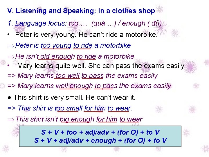 V. Listening and Speaking: In a clothes shop 1. Language focus: too … (quá