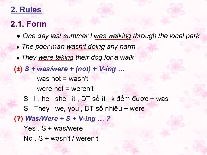 2. Rules 2. 1. Form ● One day last summer I was walking through