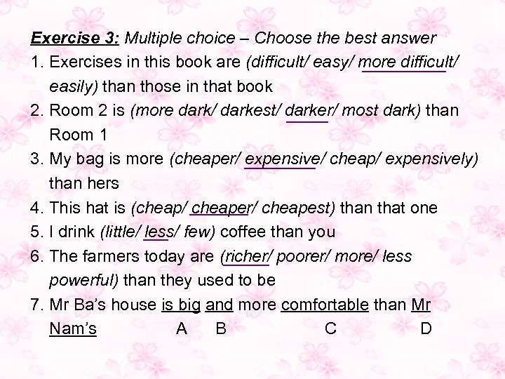 Exercise 3: Multiple choice – Choose the best answer 1. Exercises in this book