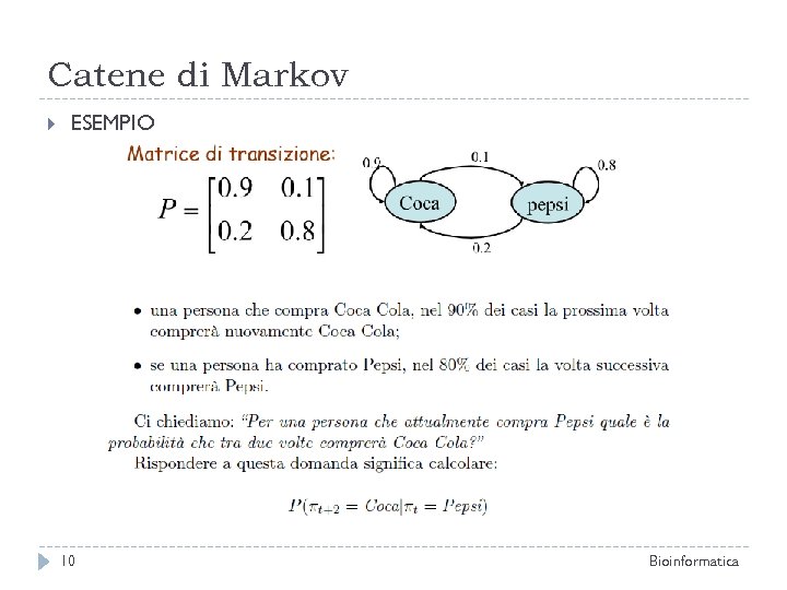 Catene di Markov ESEMPIO 10 Bioinformatica 