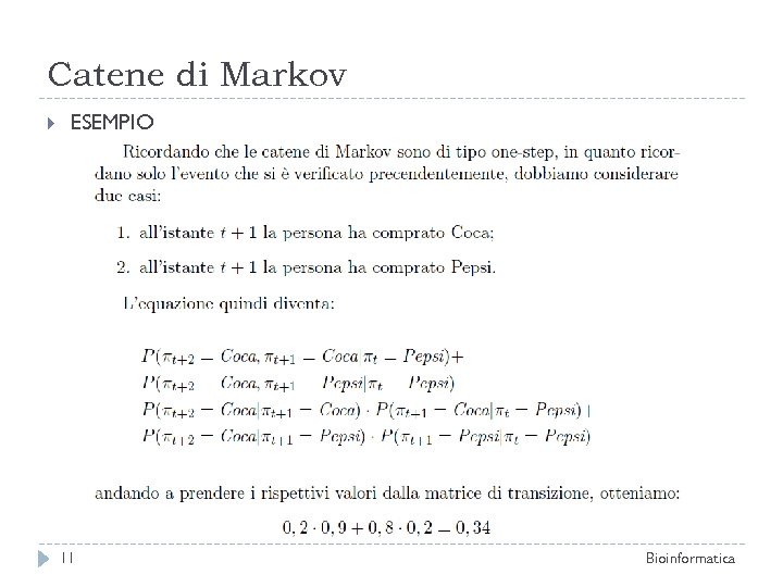 Catene di Markov ESEMPIO 11 Bioinformatica 