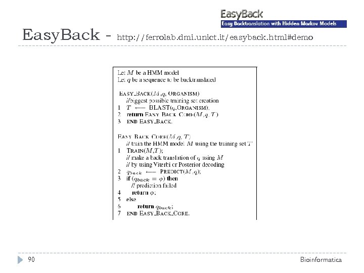 Easy. Back - 90 http: //ferrolab. dmi. unict. it/easyback. html#demo Bioinformatica 