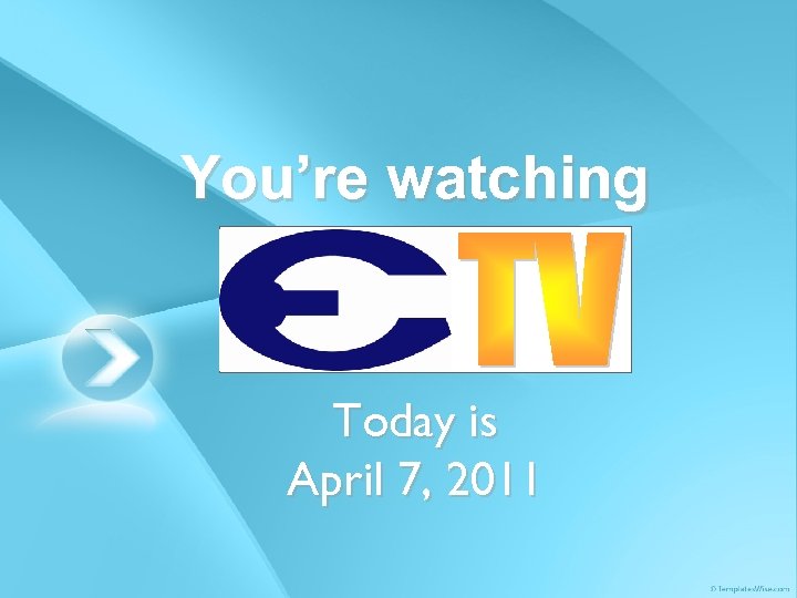 You’re watching Today is April 7, 2011 