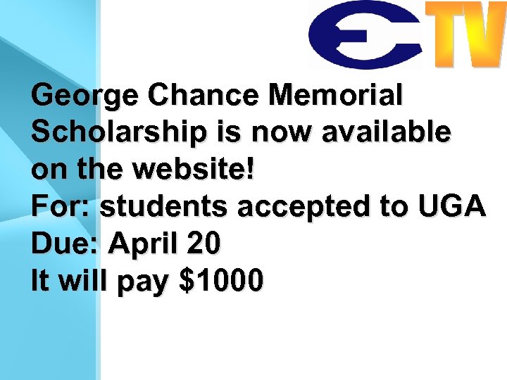 George Chance Memorial Scholarship is now available on the website! For: students accepted to