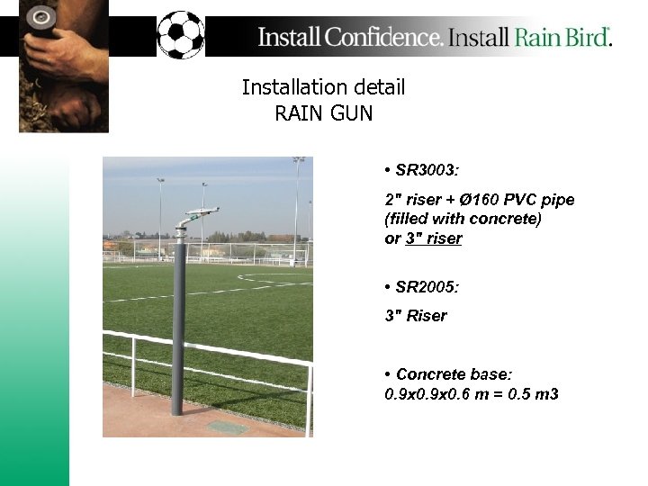 Installation detail RAIN GUN • SR 3003: 2" riser + Ø 160 PVC pipe