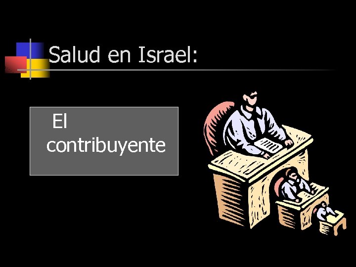 Salud en Israel: El contribuyente 