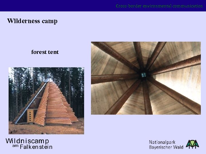 Cross-border environmental communication Wilderness camp forest tent 