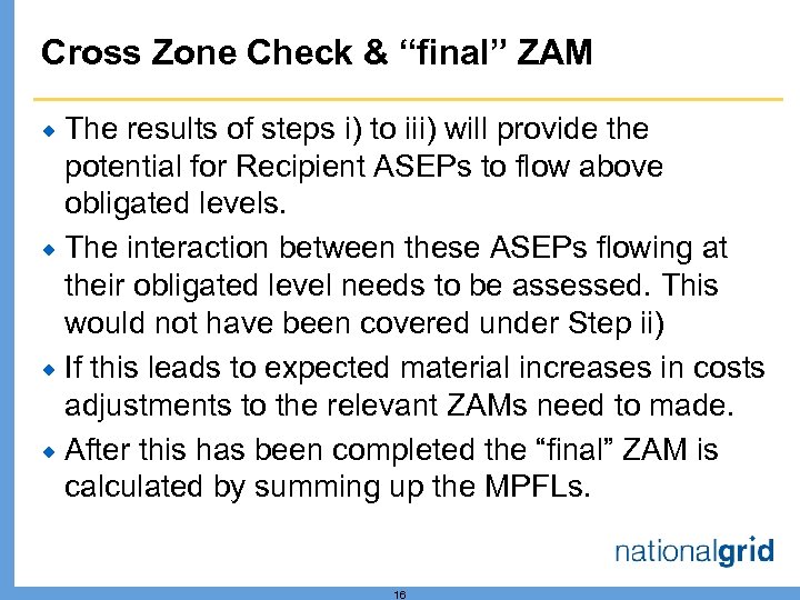 Cross Zone Check & “final” ZAM The results of steps i) to iii) will