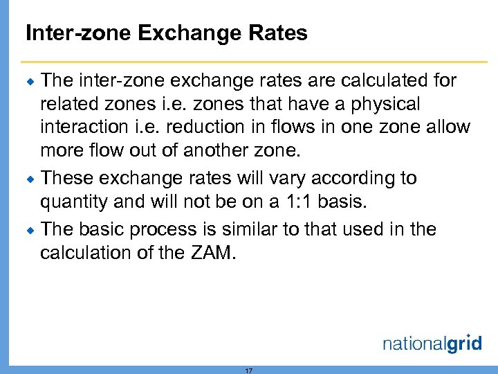 Inter-zone Exchange Rates The inter-zone exchange rates are calculated for related zones i. e.