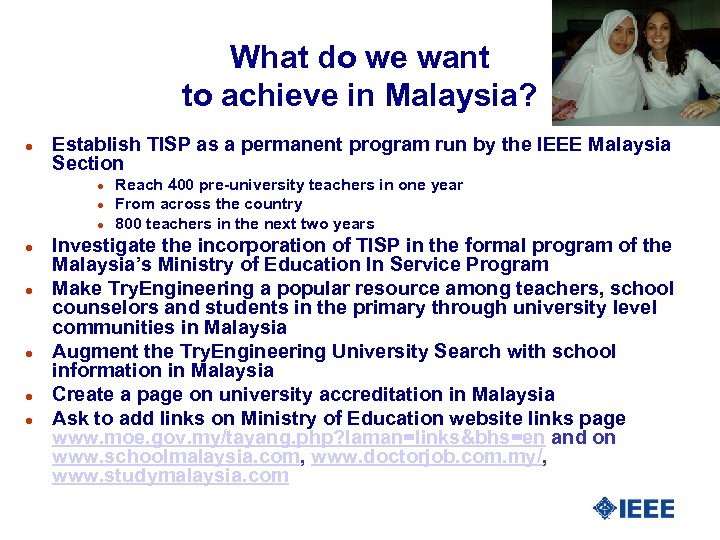What do we want to achieve in Malaysia? l Establish TISP as a permanent