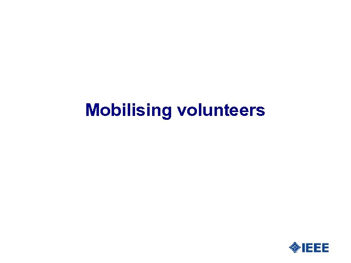 Mobilising volunteers 