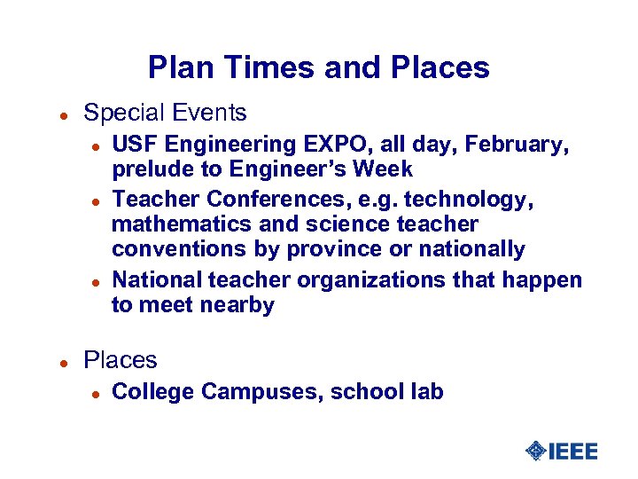 Plan Times and Places l Special Events l l USF Engineering EXPO, all day,