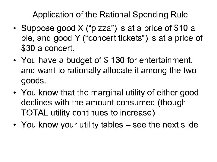 Application of the Rational Spending Rule • Suppose good X (“pizza”) is at a