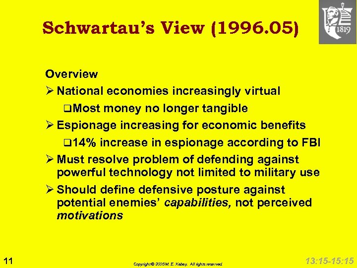 Schwartau’s View (1996. 05) Overview Ø National economies increasingly virtual q. Most money no