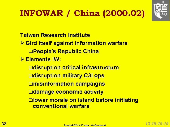 INFOWAR / China (2000. 02) Taiwan Research Institute Ø Gird itself against information warfare